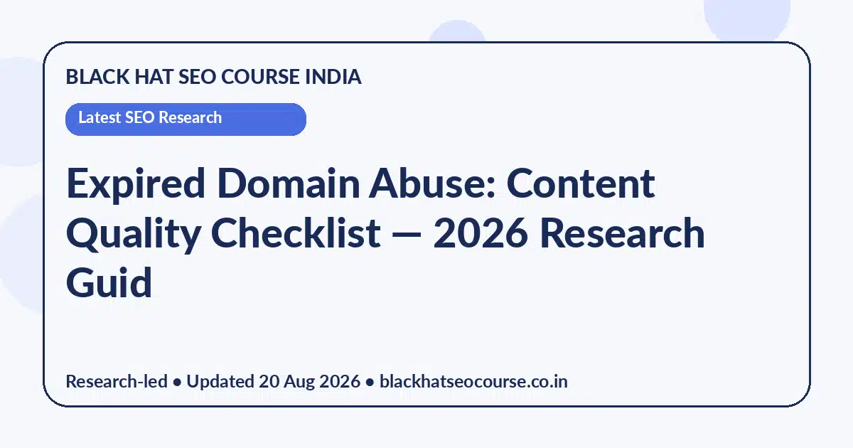 Expired Domain Abuse: Content Quality Checklist — Latest SEO Research visual guide