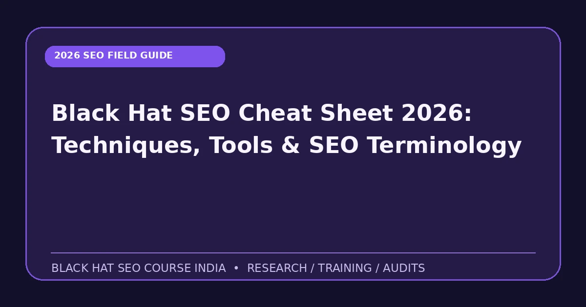 Black Hat SEO Cheat Sheet 2026: Techniques, Tools & SEO Terminology