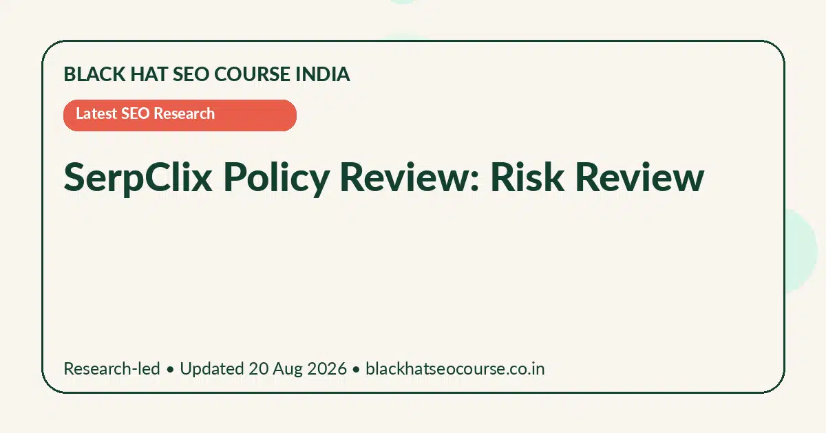 SerpClix Policy Review: Risk Review SerpClix Policy Review: Risk Review — Latest SEO Research visual guide