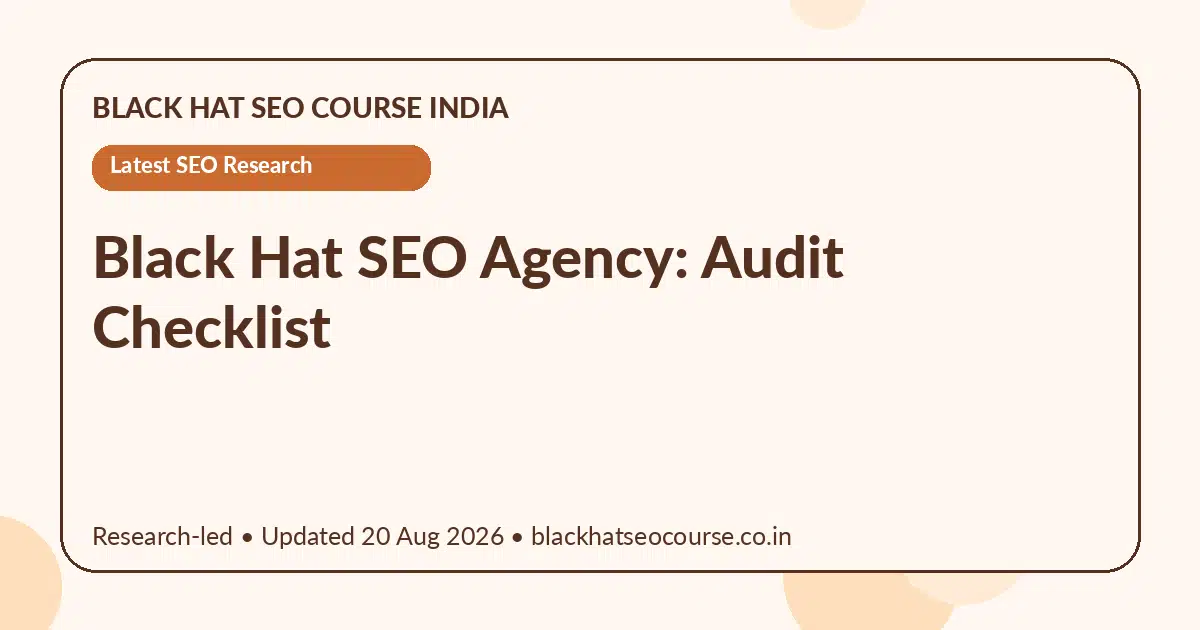 Black Hat SEO Agency: Audit Checklist — Latest SEO Research visual guide