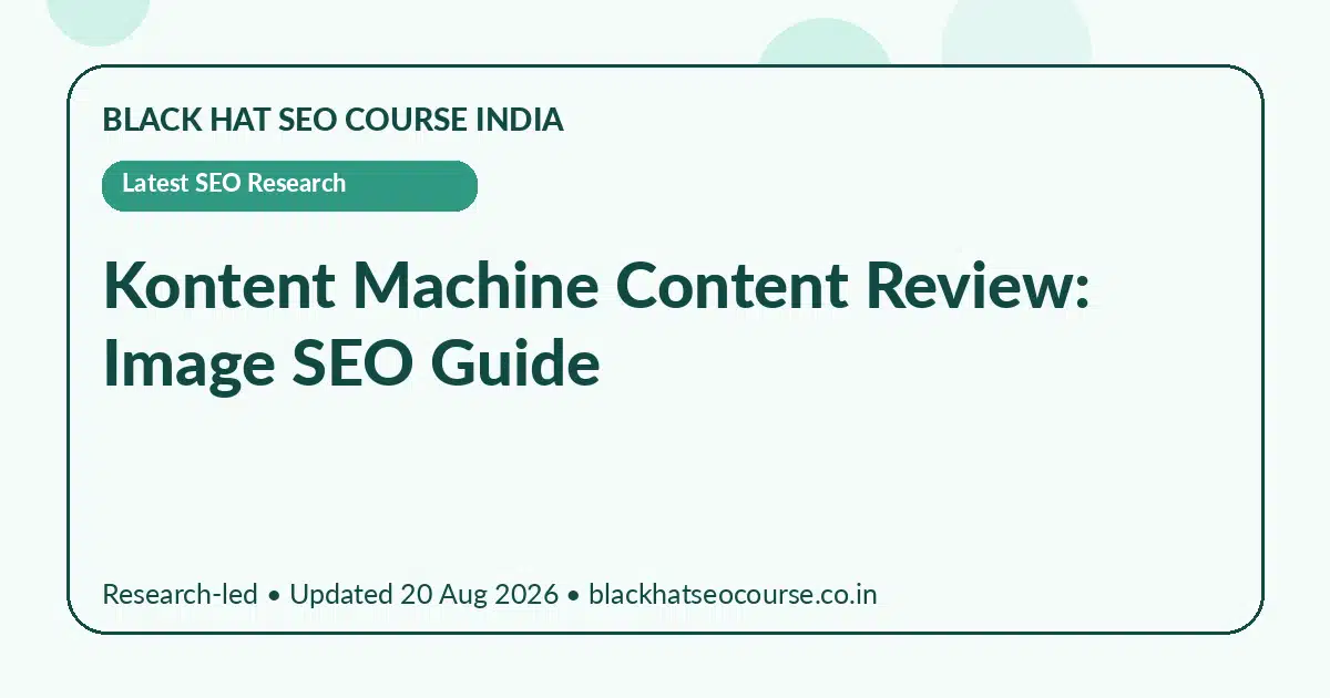 Kontent Machine Content Review: Image SEO Guide Kontent Machine Content Review: Image SEO Guide — Latest SEO Research visual guide