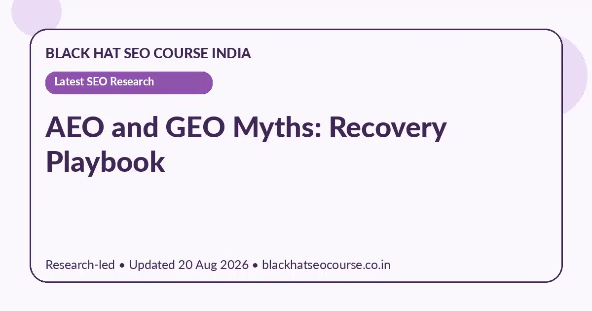 AEO and GEO Myths: Recovery Playbook AEO and GEO Myths: Recovery Playbook — Latest SEO Research visual guide