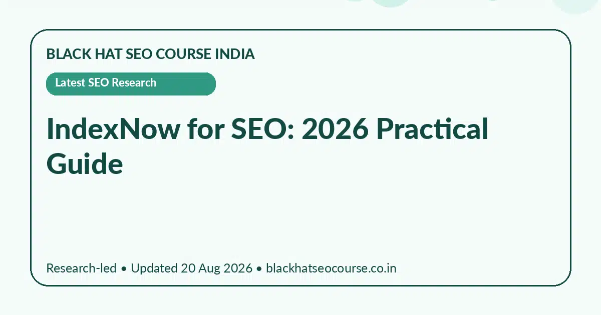 IndexNow for SEO: 2026 Practical Guide — Latest SEO Research visual guide