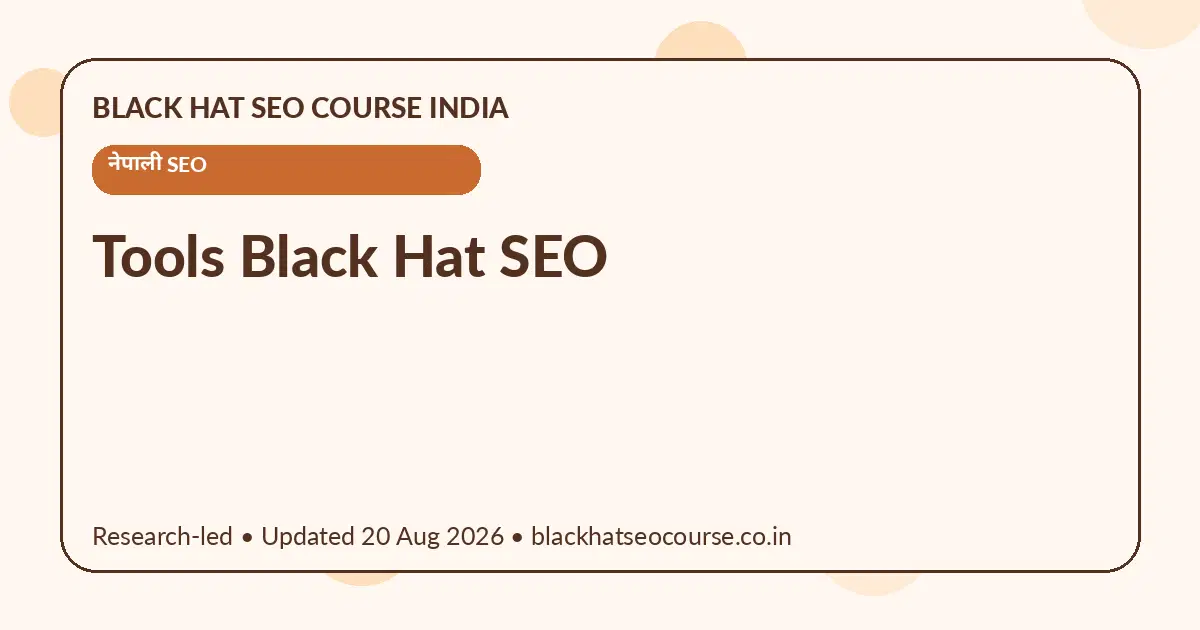 Tools Black Hat SEO — नेपाली SEO visual guide