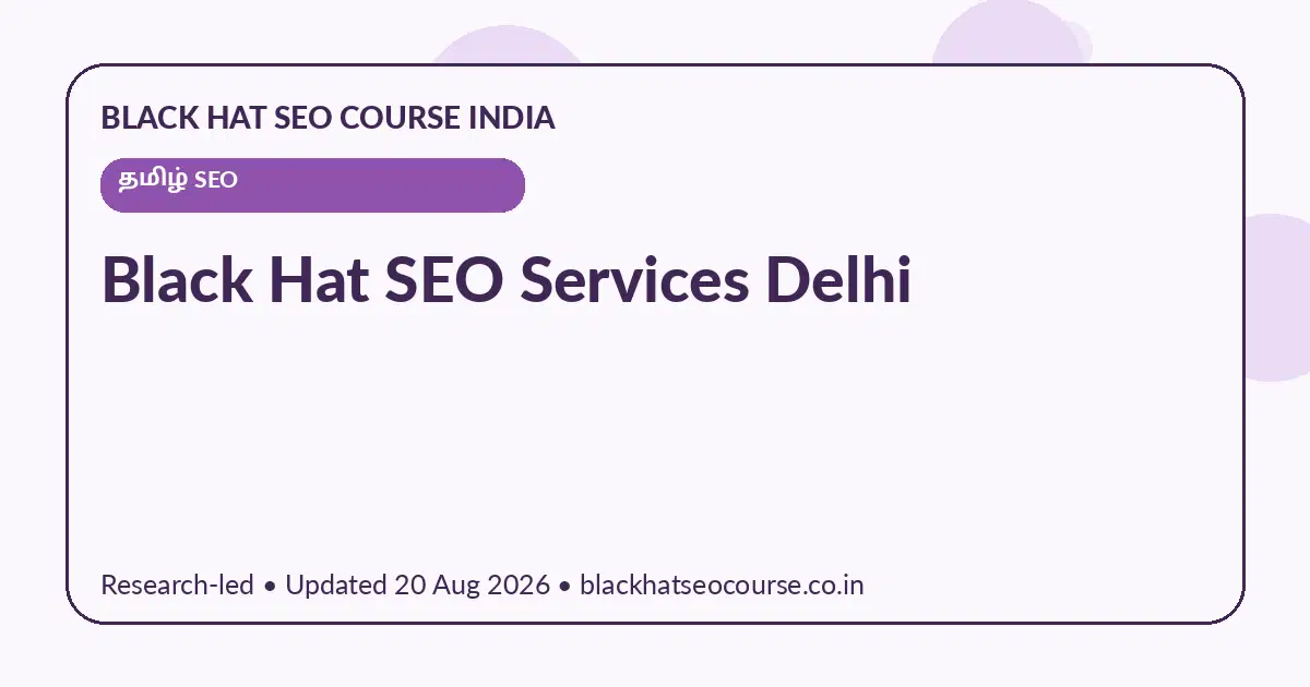 Black Hat SEO Services Delhi — தமிழ் SEO visual guide