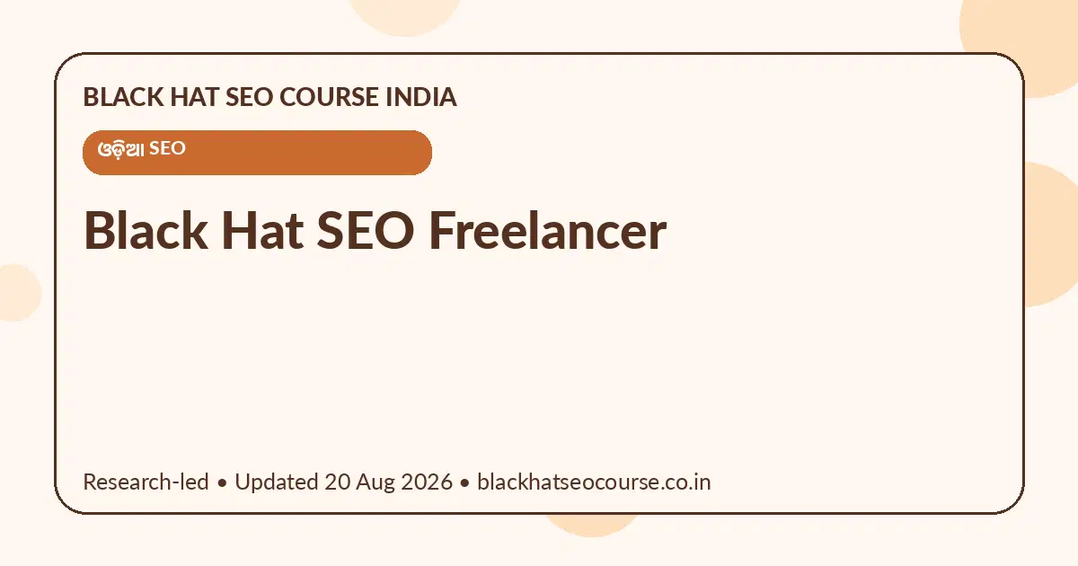 Black Hat SEO Freelancer Black Hat SEO Freelancer — ଓଡ଼ିଆ SEO visual guide