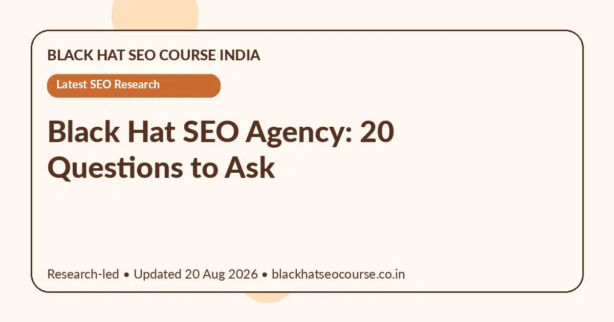 Black Hat SEO Agency: 20 Questions to Ask Black Hat SEO Agency: 20 Questions to Ask — Latest SEO Research visual guide