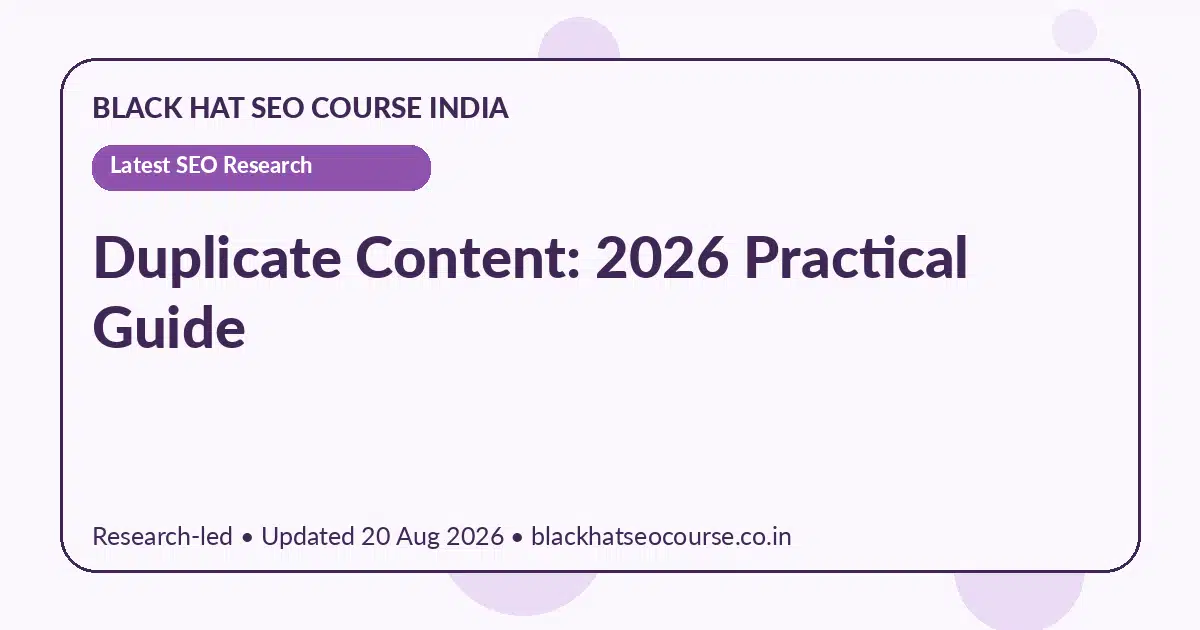 Duplicate Content: 2026 Practical Guide Duplicate Content: 2026 Practical Guide — Latest SEO Research visual guide