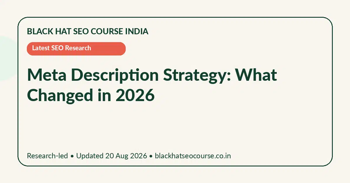 Meta Description Strategy: What Changed in 2026 — Latest SEO Research visual guide