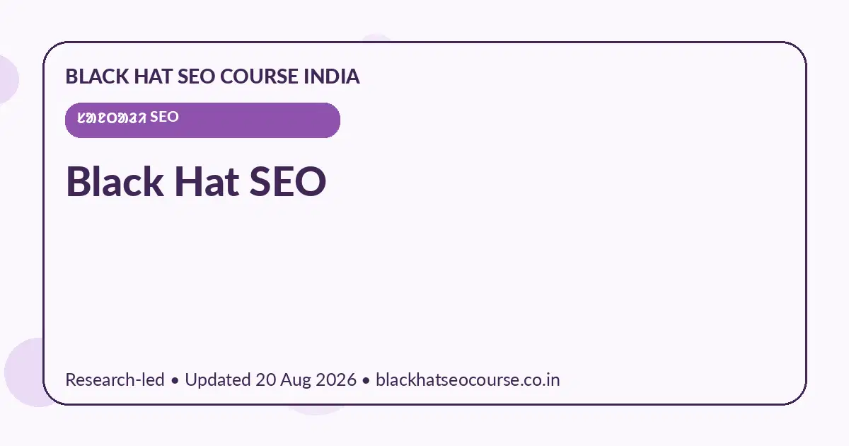 Black Hat SEO Black Hat SEO — ᱥᱟᱱᱛᱟᱲᱤ SEO visual guide