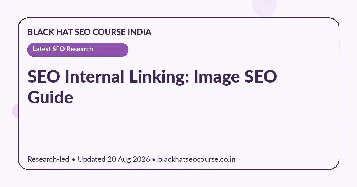 SEO Internal Linking: Image SEO Guide — Latest SEO Research visual guide