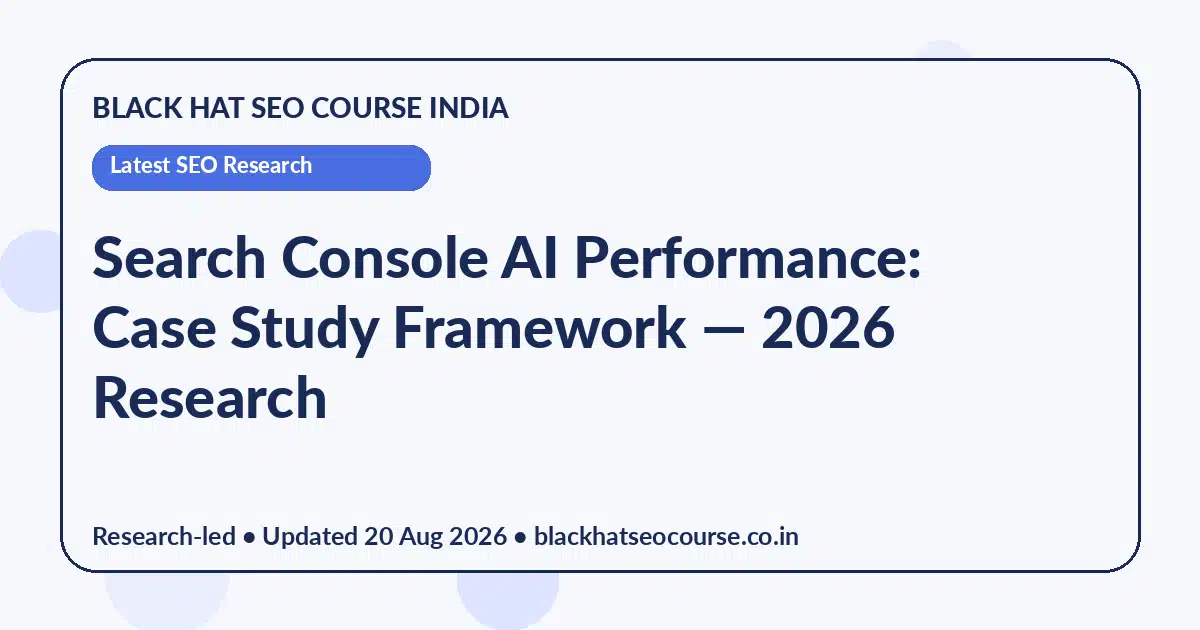 Search Console AI Performance: Case Study Framework — Latest SEO Research visual guide