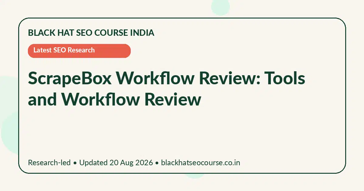 ScrapeBox Workflow Review: Tools and Workflow Review — Latest SEO Research visual guide