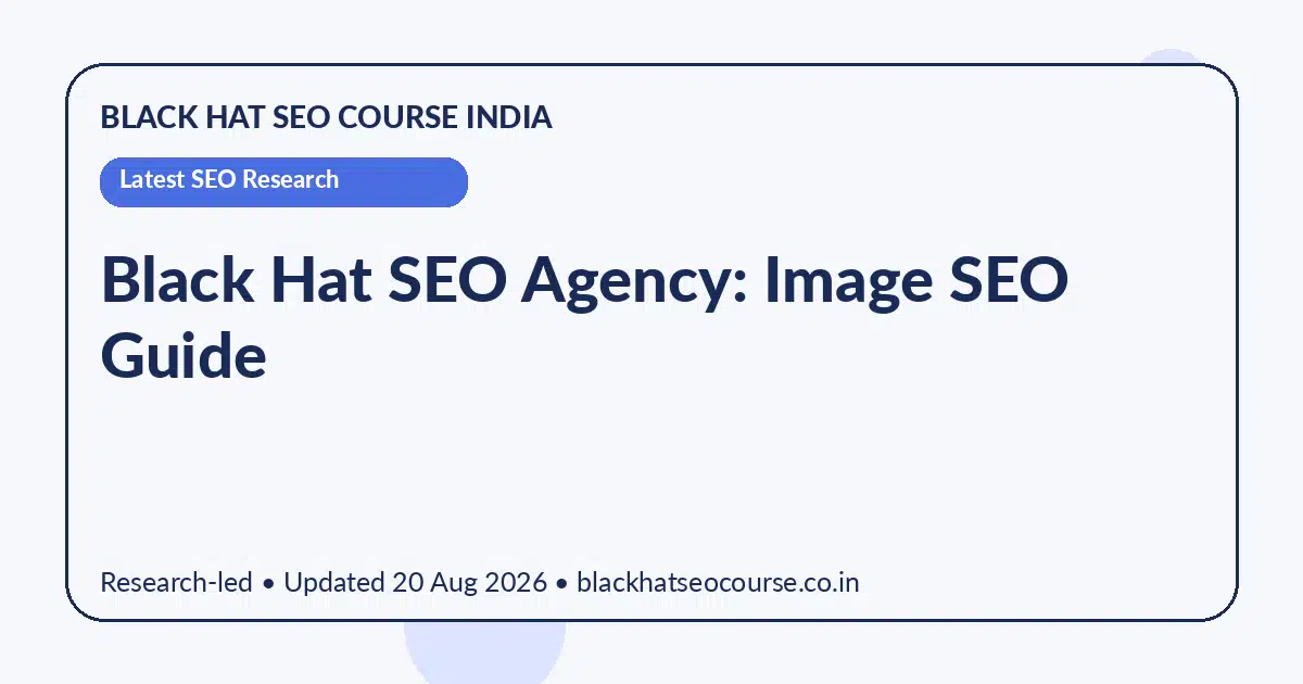 Black Hat SEO Agency: Image SEO Guide — Latest SEO Research visual guide