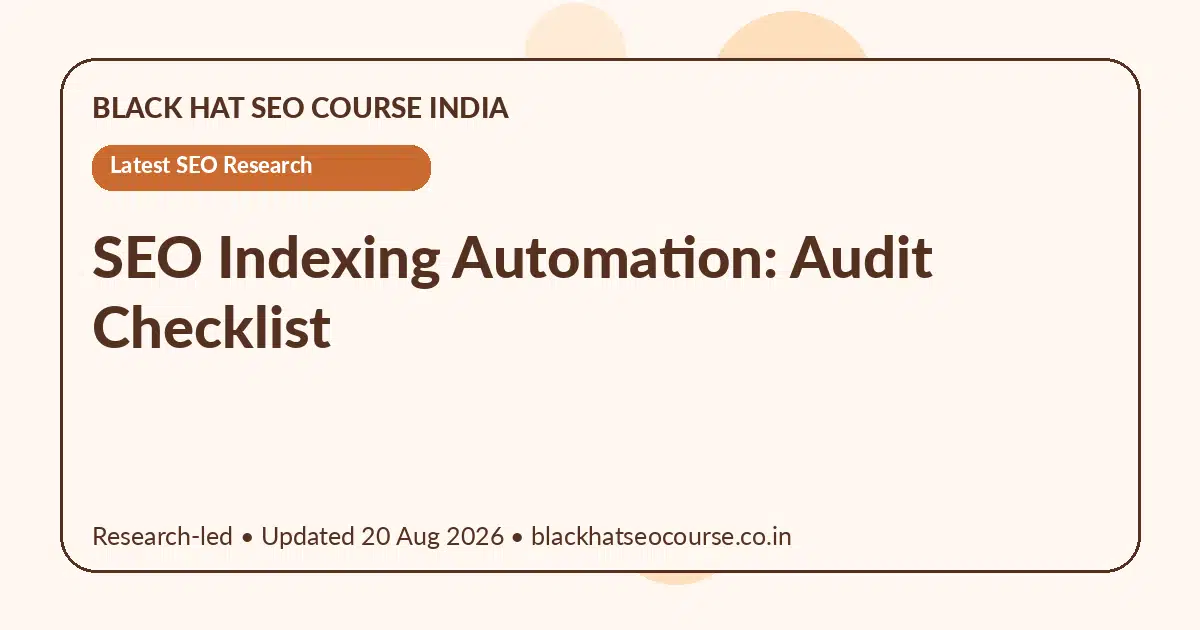 SEO Indexing Automation: Audit Checklist — Latest SEO Research visual guide