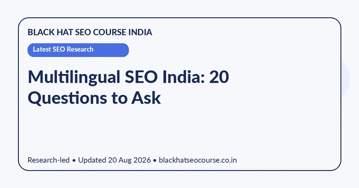 Multilingual SEO India: 20 Questions to Ask Multilingual SEO India: 20 Questions to Ask — Latest SEO Research visual guide