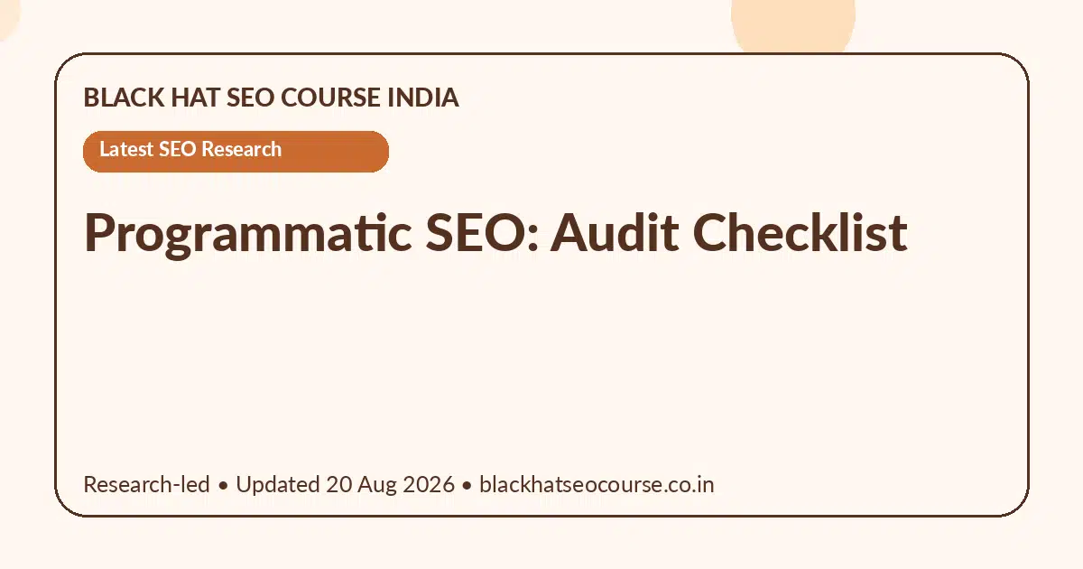 Programmatic SEO: Audit Checklist — Latest SEO Research visual guide