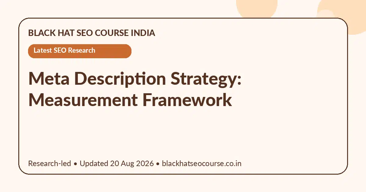Meta Description Strategy: Measurement Framework Meta Description Strategy: Measurement Framework — Latest SEO Research visual guide
