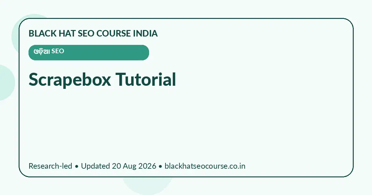 Scrapebox Tutorial Scrapebox Tutorial — ଓଡ଼ିଆ SEO visual guide