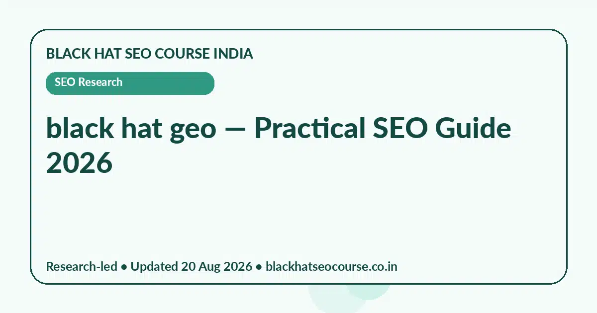 black hat geo black hat geo — SEO Research visual guide