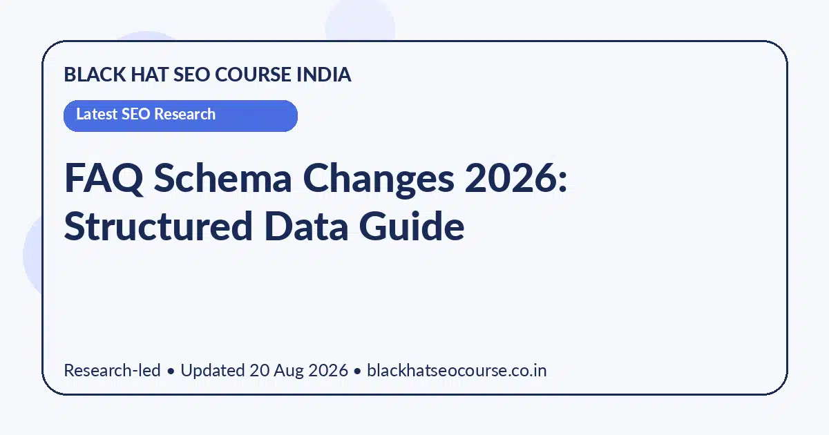 FAQ Schema Changes 2026: Structured Data Guide — Latest SEO Research visual guide