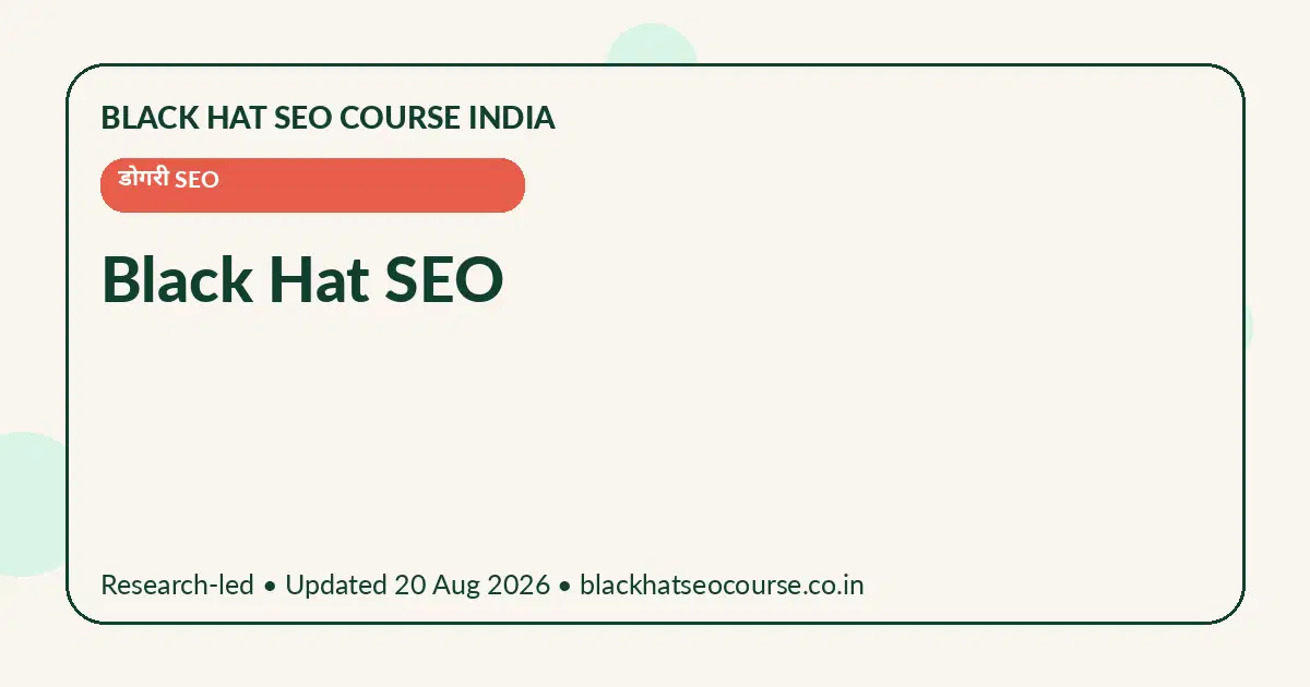Black Hat SEO Black Hat SEO — डोगरी SEO visual guide