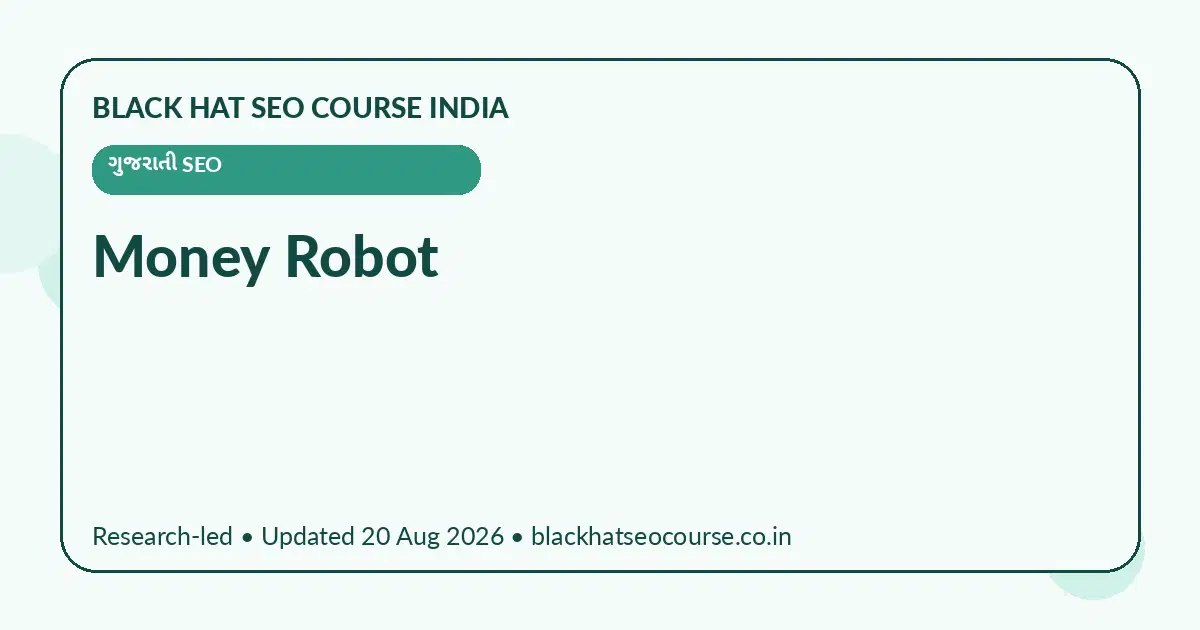 Money Robot Money Robot — ગુજરાતી SEO visual guide