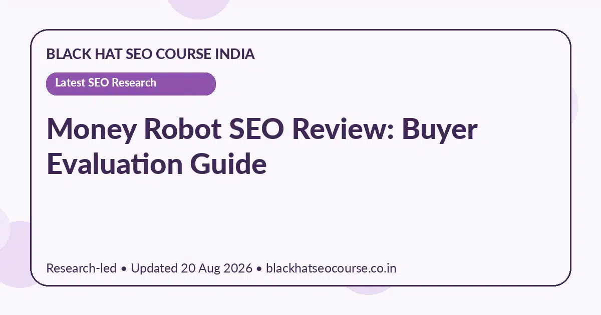 Money Robot SEO Review: Buyer Evaluation Guide Money Robot SEO Review: Buyer Evaluation Guide — Latest SEO Research visual guide
