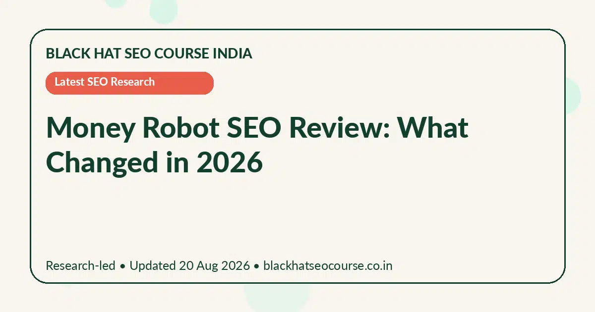 Money Robot SEO Review: What Changed in 2026 Money Robot SEO Review: What Changed in 2026 — Latest SEO Research visual guide