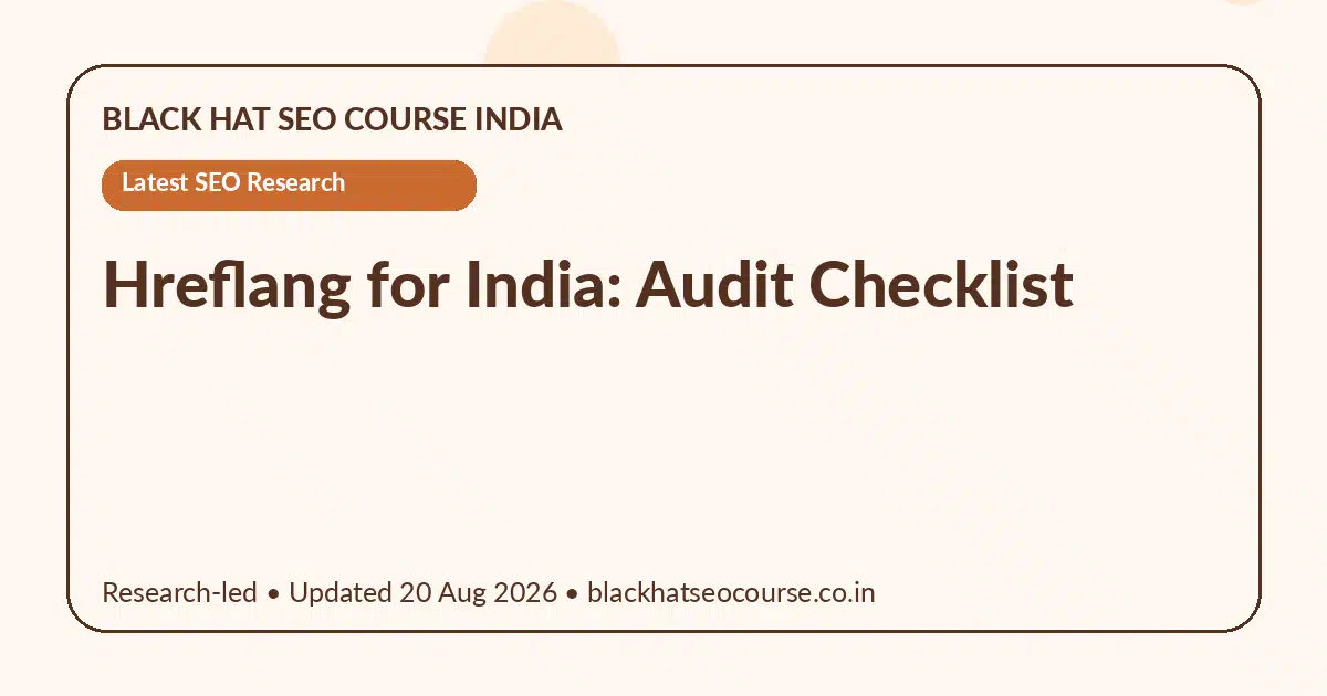 Hreflang for India: Audit Checklist Hreflang for India: Audit Checklist — Latest SEO Research visual guide