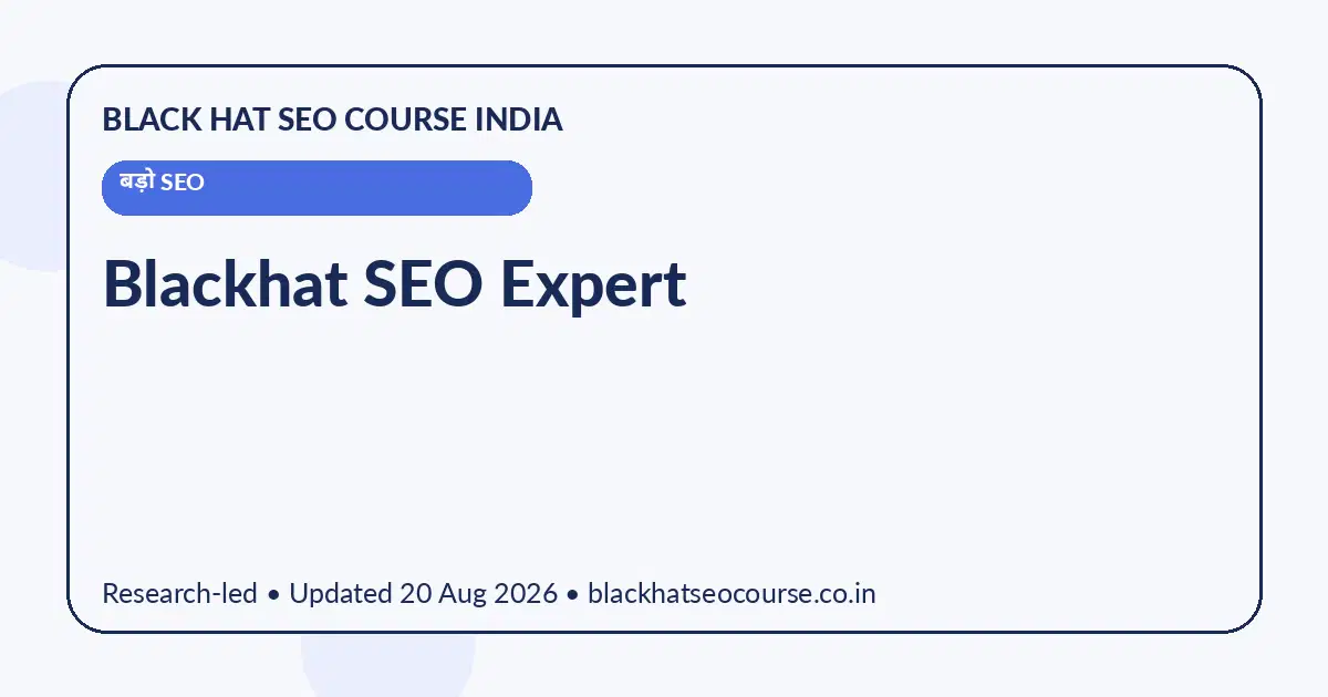 Blackhat SEO Expert — बड़ो SEO visual guide