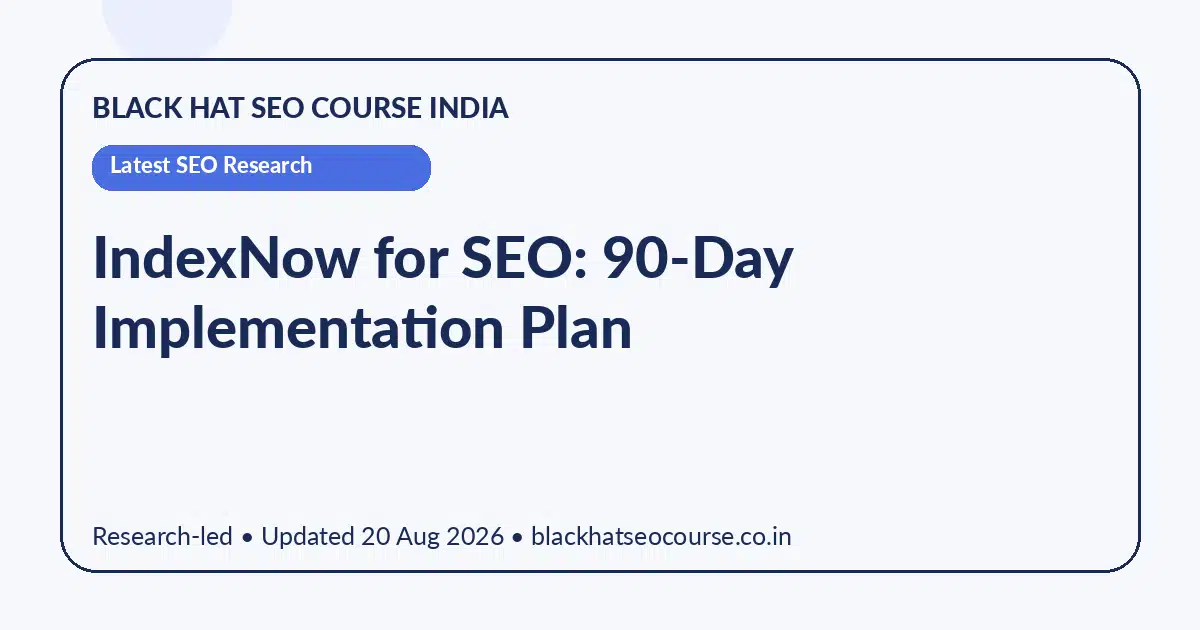 IndexNow for SEO: 90-Day Implementation Plan — Latest SEO Research visual guide