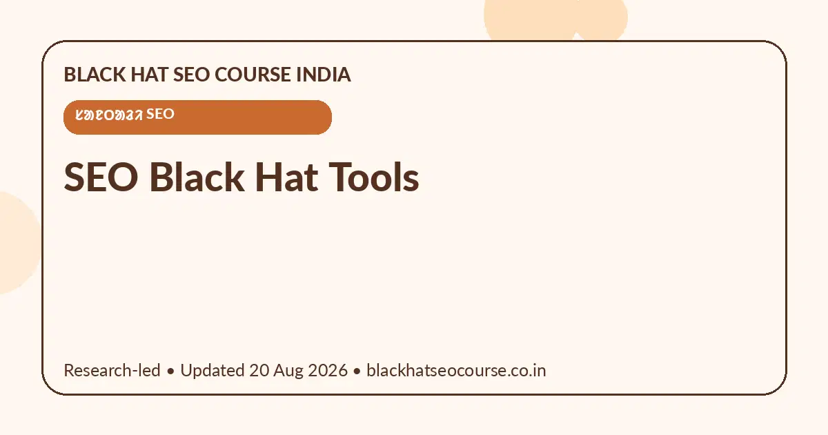 SEO Black Hat Tools SEO Black Hat Tools — ᱥᱟᱱᱛᱟᱲᱤ SEO visual guide