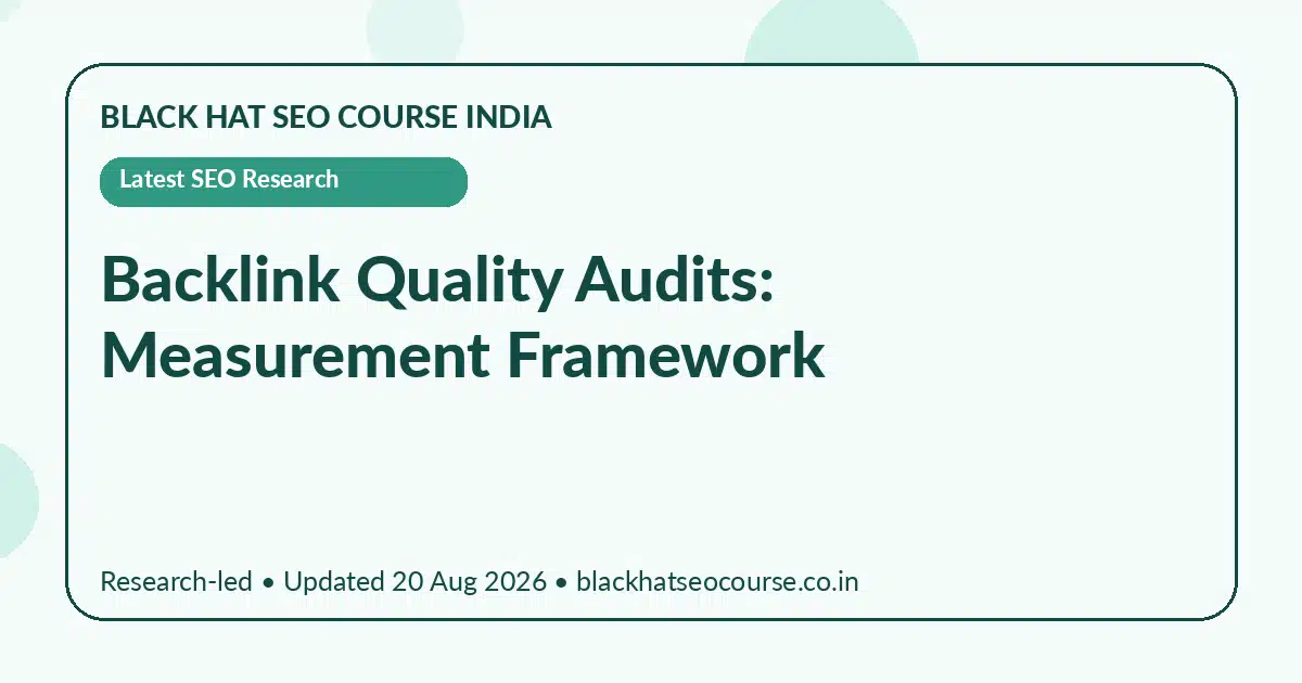 Backlink Quality Audits: Measurement Framework — Latest SEO Research visual guide