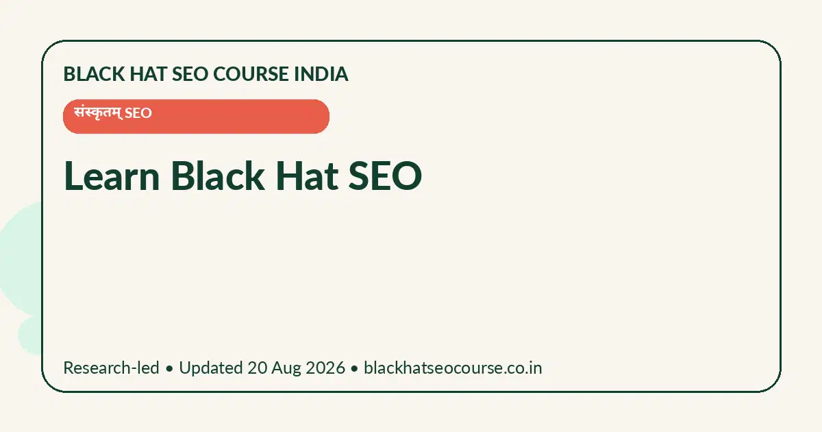 Learn Black Hat SEO Learn Black Hat SEO — संस्कृतम् SEO visual guide