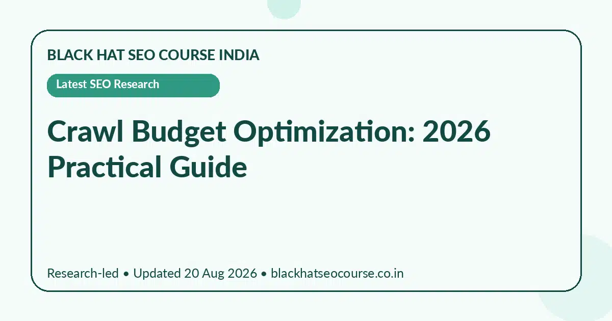 Crawl Budget Optimization: 2026 Practical Guide — Latest SEO Research visual guide