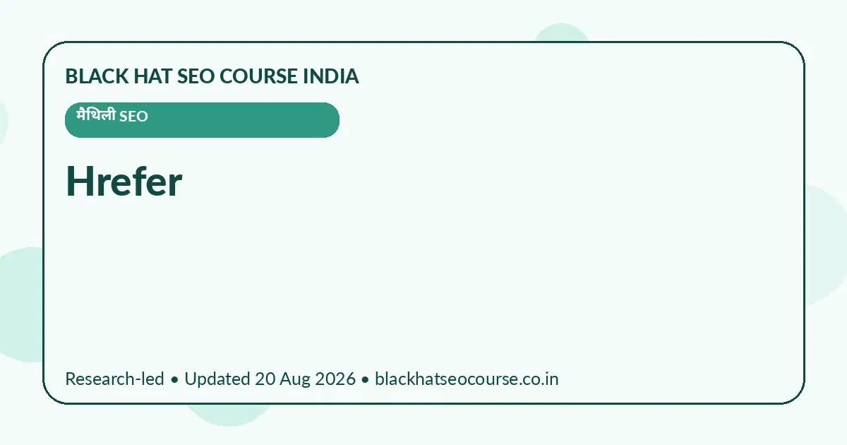 Hrefer — मैथिली SEO visual guide