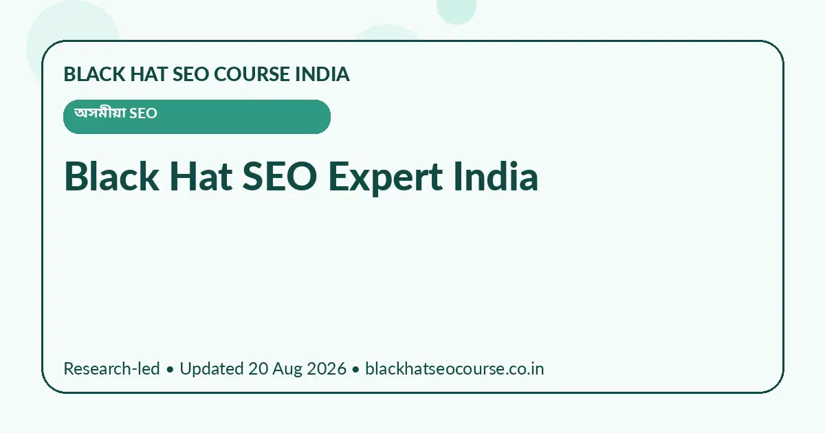 Black Hat SEO Expert India Black Hat SEO Expert India — অসমীয়া SEO visual guide