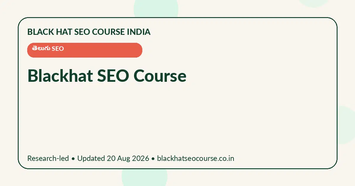 Blackhat SEO Course Blackhat SEO Course — తెలుగు SEO visual guide