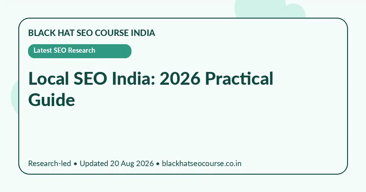 Local SEO India: 2026 Practical Guide — Latest SEO Research visual guide
