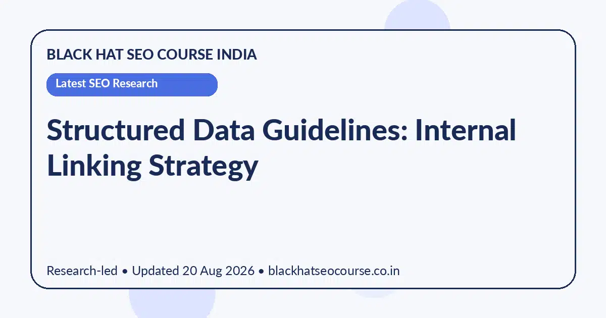 Structured Data Guidelines: Internal Linking Strategy — Latest SEO Research visual guide