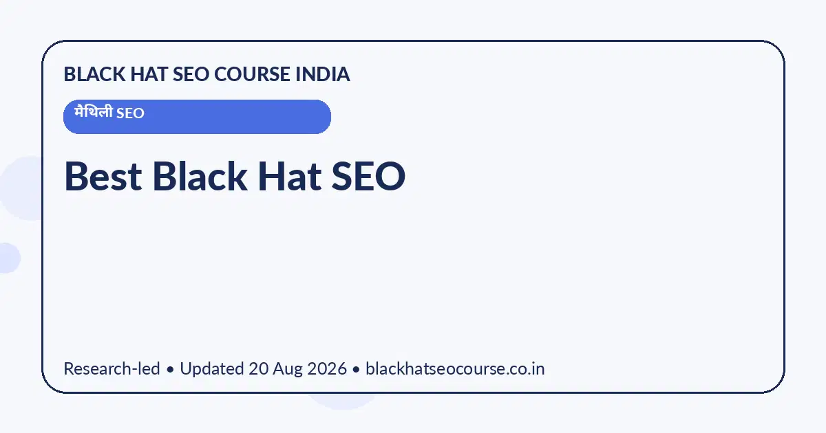 Best Black Hat SEO — मैथिली SEO visual guide