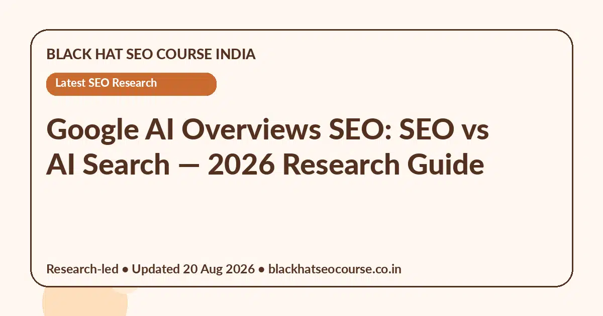 Google AI Overviews SEO: SEO vs AI Search Google AI Overviews SEO: SEO vs AI Search — Latest SEO Research visual guide