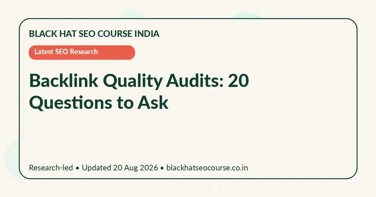 Backlink Quality Audits: 20 Questions to Ask — Latest SEO Research visual guide