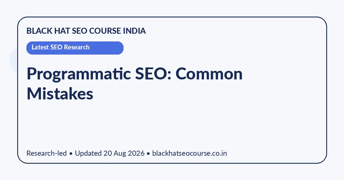 Programmatic SEO: Common Mistakes — Latest SEO Research visual guide