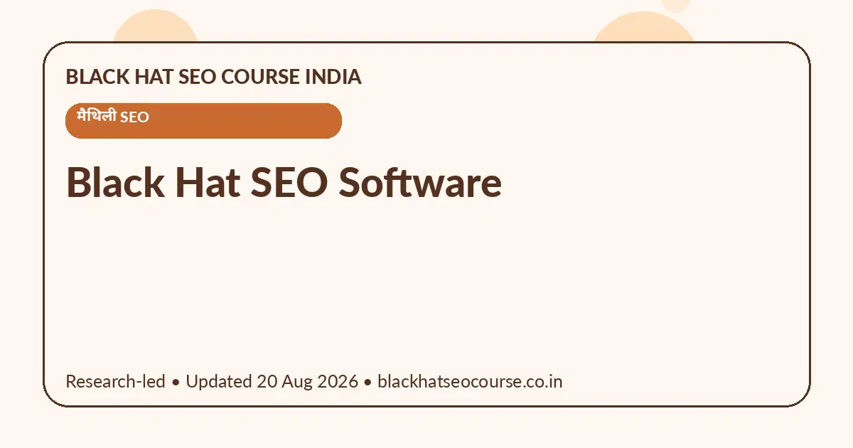 Black Hat SEO Software Black Hat SEO Software — मैथिली SEO visual guide