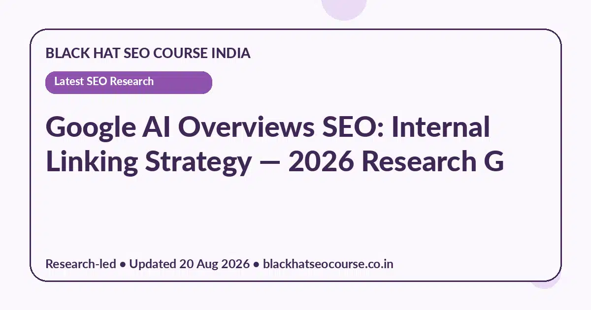 Google AI Overviews SEO: Internal Linking Strategy — Latest SEO Research visual guide