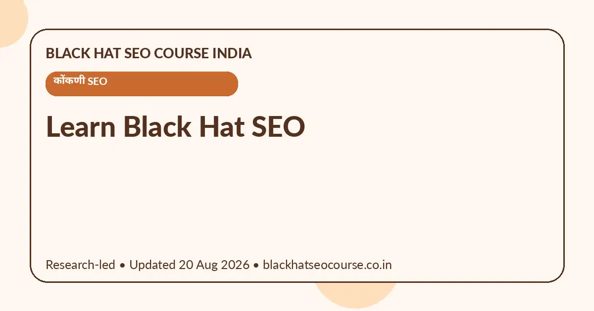 Learn Black Hat SEO Learn Black Hat SEO — कोंकणी SEO visual guide