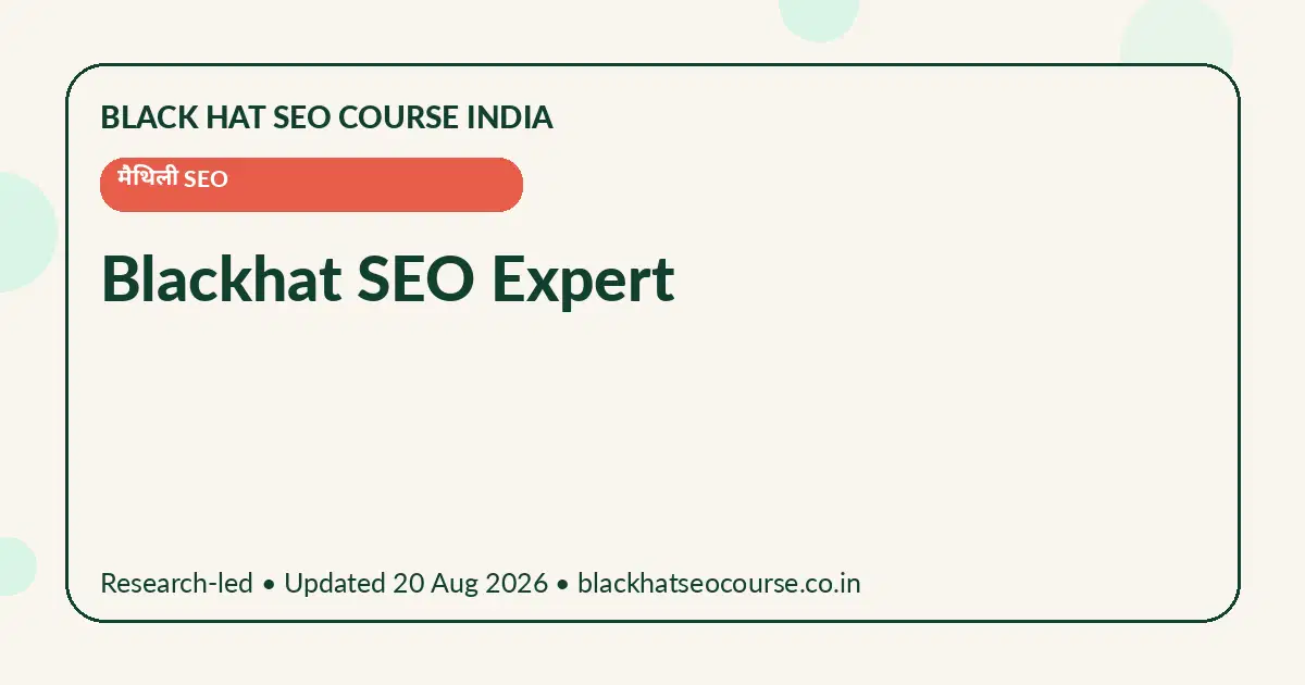 Blackhat SEO Expert Blackhat SEO Expert — मैथिली SEO visual guide