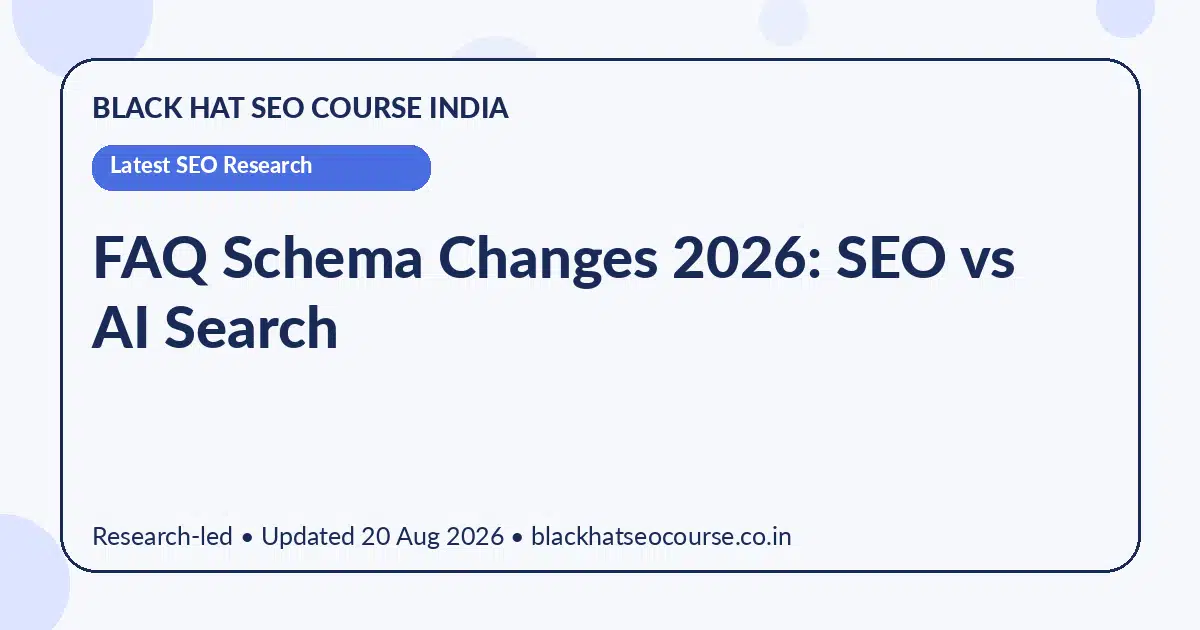 FAQ Schema Changes 2026: SEO vs AI Search FAQ Schema Changes 2026: SEO vs AI Search — Latest SEO Research visual guide